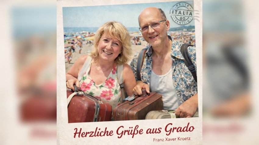 "Herzliche Grüße aus Grado" von Franz Xaver Kroetz